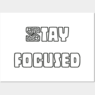 Stay Focused Posters and Art